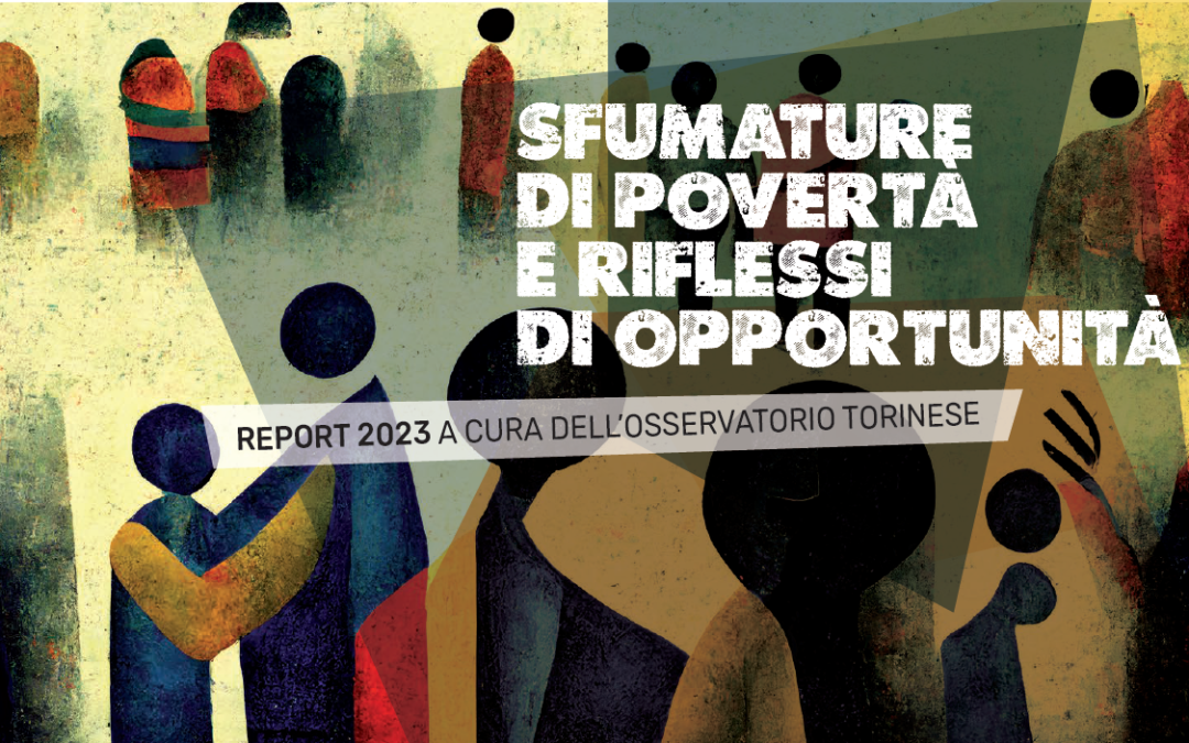 Sfumature di povertà e riflessi di opportunità: il rapporto 2023 della Caritas torinese